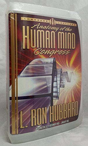 Anatomy of the Human Mind Congress (Congress Lectures) by L. Ron Hubbard (2005-05-04)