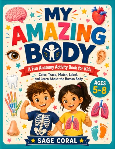 My Amazing Body: An Interactive Anatomy Activity Book for Kids Ages 5-8 to Explore the Human Body Through Coloring, Tracing, Matching, Labeling, Five ... Organs, Healthy Habits, Safety and Self-Care image 2