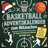 Der Basketball-Adventskalender zum Mitmachen für Kinder ab 8: Mit 24 Tagen voller Challenges, Fakten & Spiele für echte Basketball-Fans | Das perfekte Geschenk für Kinder