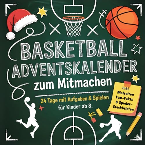 Der Basketball-Adventskalender zum Mitmachen für Kinder ab 8: Mit 24 Tagen voller Challenges, Fakten & Spiele für echte Basketball-Fans | Das perfekte Geschenk für Kinder Der Basketball-Adventskalender zum Mitmachen für Kinder ab 8: Mit 24 Tagen voller Challenges, Fakten & Spiele für echte Basketball-Fans | Das perfekte Geschenk für Kinder