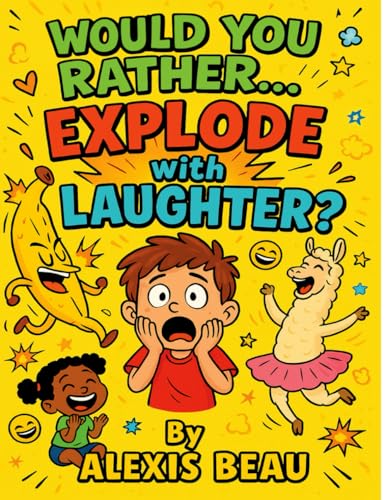 Would you Rather - The totally outrageous jokes for kids of all ages (from 6-106): "Hilarious and Outrageous Would You Rather Jokes to Keep Kids, Teens, and Adults Laughing for Hours" image 2