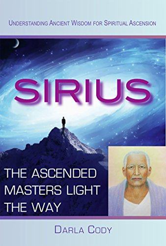Sirius: The Ascended Masters Light the Way