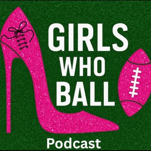 Girls Who Ball Podcast cover art