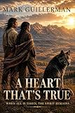A Heart That's True: A Native American Historical Novel