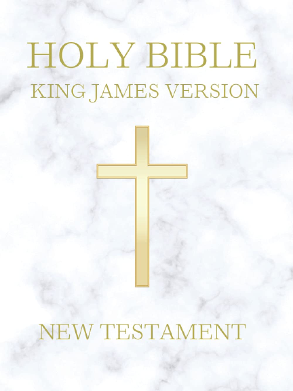 Holy Bible King James Version: KJV 1611 Original Edition (New Testament)