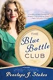  Blue Bottle Club by Penelope J. Stokes (2011-12-12)
