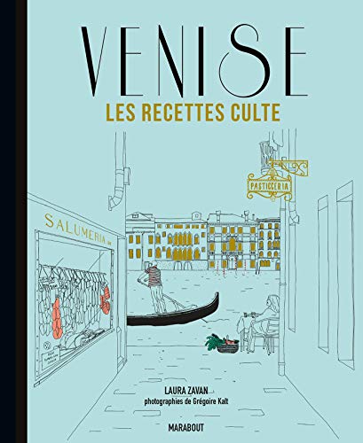 Télécharger Les recettes culte - Venise Francais PDF