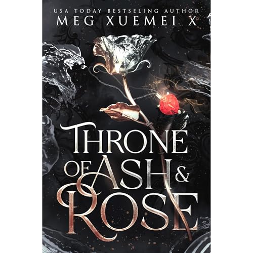 Throne of Ash and Rose: The Complete Series by Meg Xuemei X episode artwork