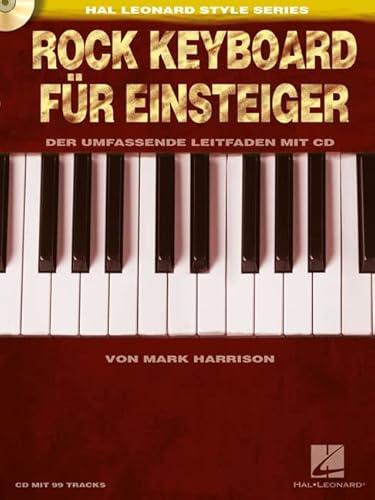 Preisvergleich Produktbild Rock Keyboard fur Einsteiger: Der Umfassende Leitfaden MIT CD (PIANO)