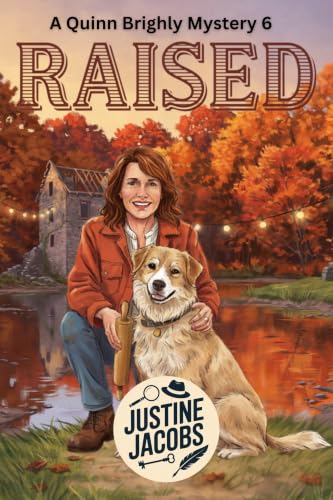 Raised (Quinn Brightly Cozy Mystery Series Book 6)