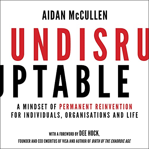 Undisruptable by Aidan McCullen, Dee Hock - foreword episode artwork
