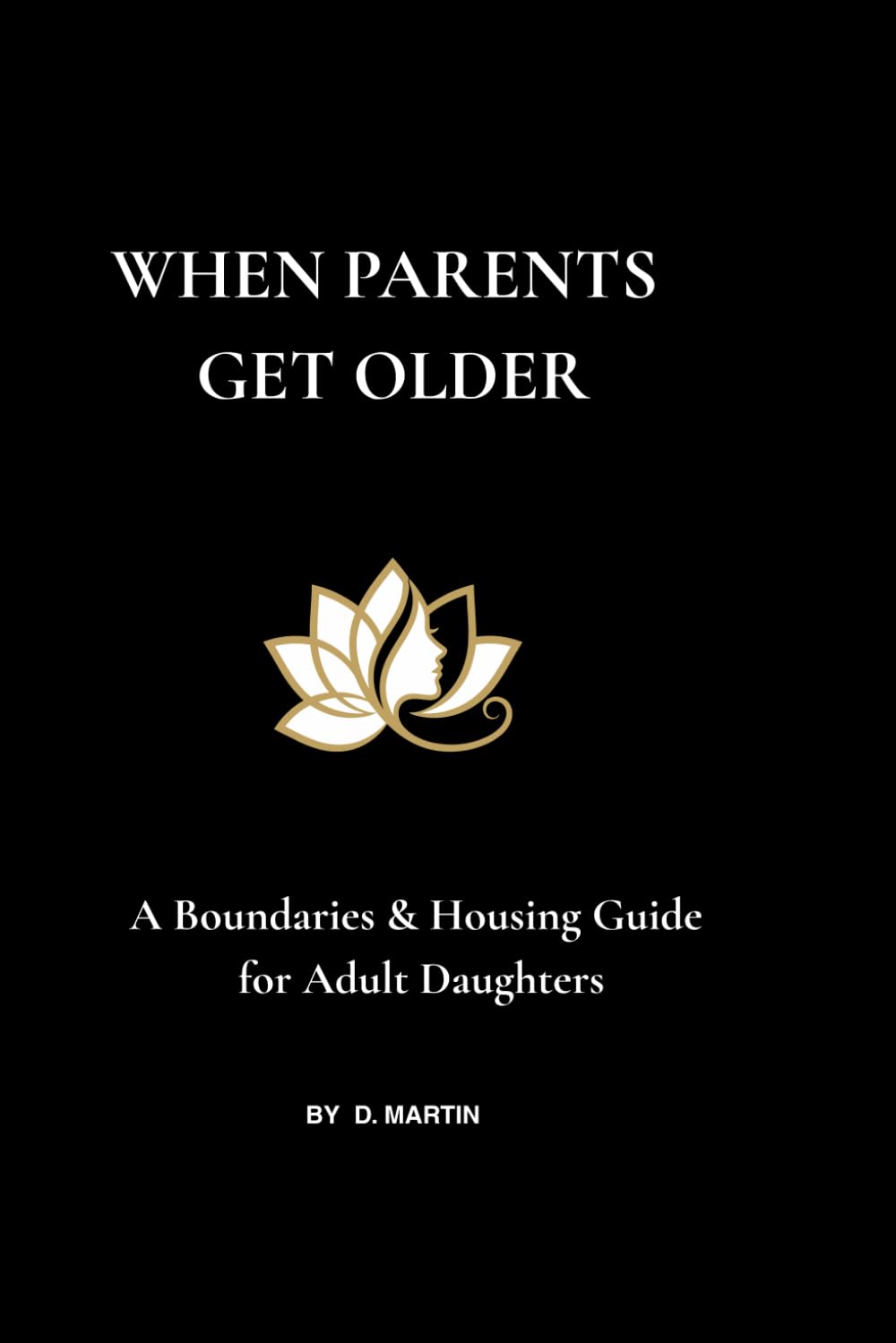 When Parents Get Older: A Boundaries & Housing Guide for Adult Daughters