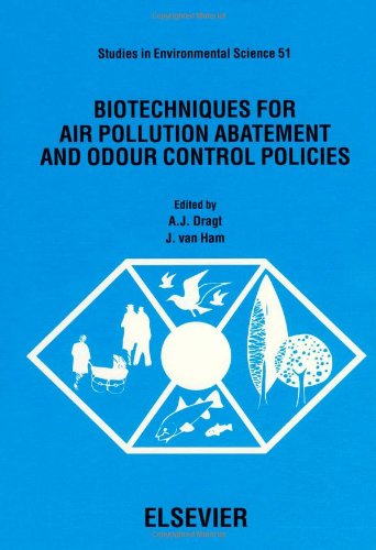 Biotechniques for Air Pollution Abatement and Odour Control Policies: Proceedings of an International Symposium, Maastricht, The Netherlands, 28-29 October 1991