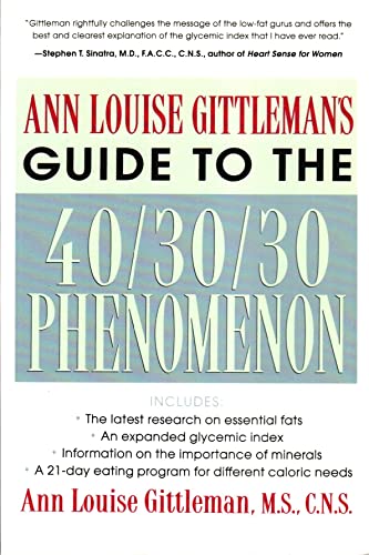 Ann Louise Gittleman's Guide to the 40-30-30 Phenomenon