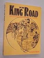 King of the road: An illustrated history of cycling 0704501090 Book Cover