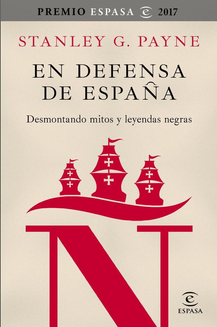 En defensa de España: desmontando mitos y leyendas negras (Fuera de colección)