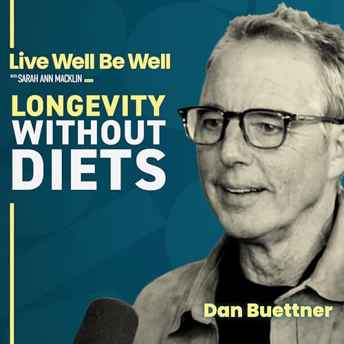 How To Design Your Life For Health & Longevity | Dan Buettner | Be Well Moments Podcast Por  arte de portada