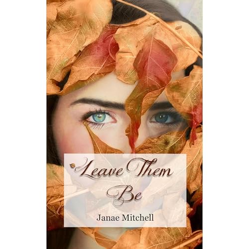 Leave Them Be Audiolibro Por Janae Mitchell arte de portada
