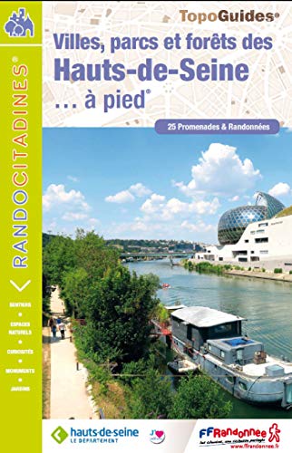 Télécharger Villes, Parcs et Forêts des Hauts-de-Seine...à pied : 25 promenades et randonnées PDF Ebook En Ligne