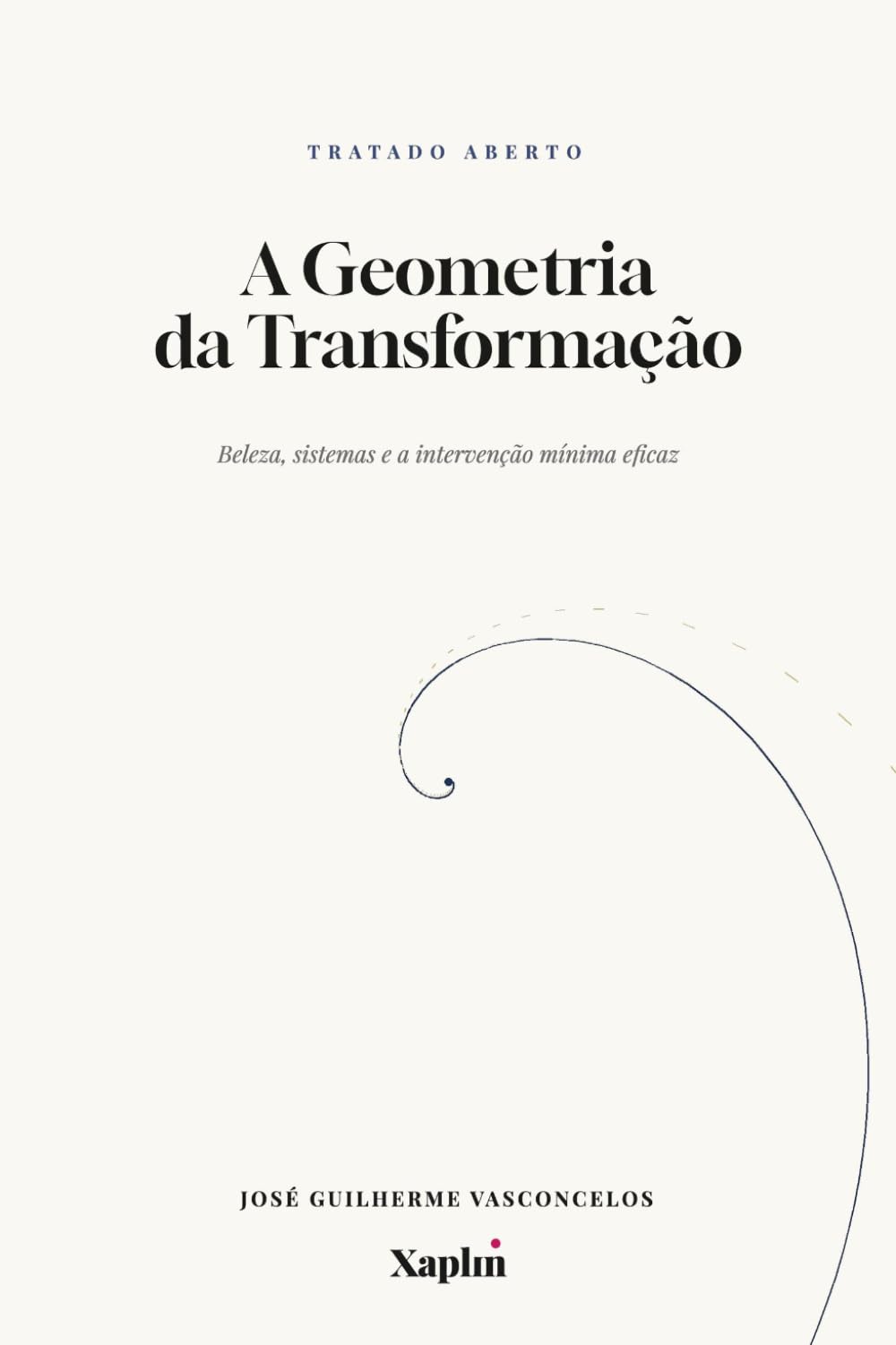 A Geometria da Transformação: Beleza, sistemas e a intervenção mínima eficaz