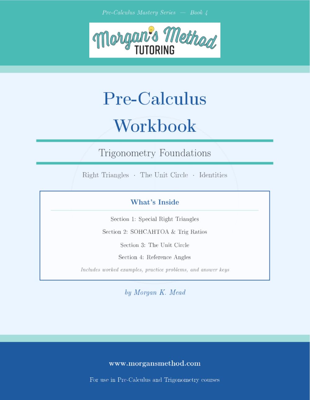 Trigonometry Foundations: Right Triangles, the Unit Circle, and Trig Identities (Precalculus Mastery)