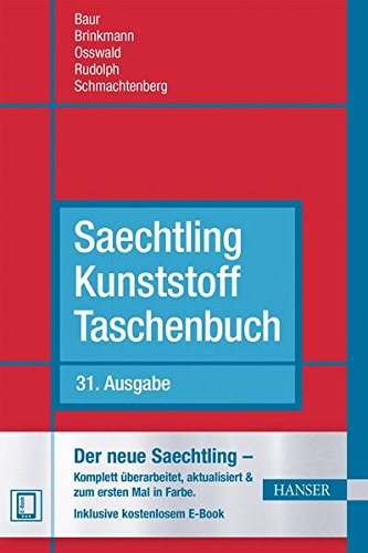 Saechtling Kunststoff Taschenbuch: Der neue Saechtling - Komplett überarbeitet, aktualisiert und zu Saechtling Kunststoff Taschenbuch: Der neue Saechtling - Komplett überarbeitet, aktualisiert und zu