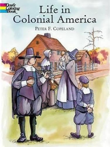 Life in Colonial America Coloring Book (Dover American History Coloring Books)