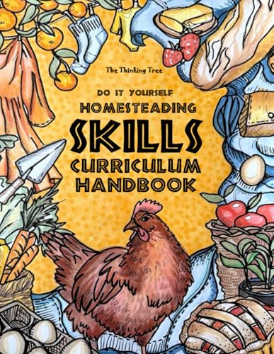 Compare Textbook Prices for Do It Yourself Homesteading Skills - Curriculum Handbook: Homesteading, Homemaking, Survival & Hospitality - The Thinking Tree ISBN 9781951435776 by Brown, Sarah Janisse,Pashenko, Notika