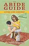 The Abide Guide: Living Like Lebowski