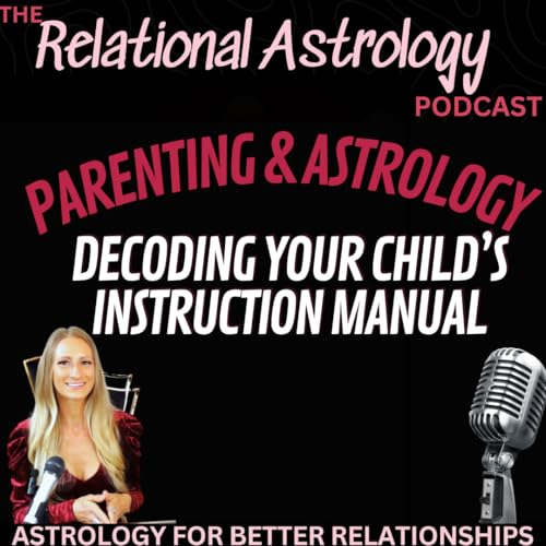 Astrology for Conscious Parents: Understanding Your Child's Birth Chart | EP:8 cover art