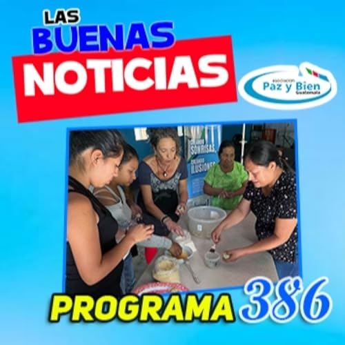 Page de couverture de Programa 386 |♫ |► Las Buenas Noticias