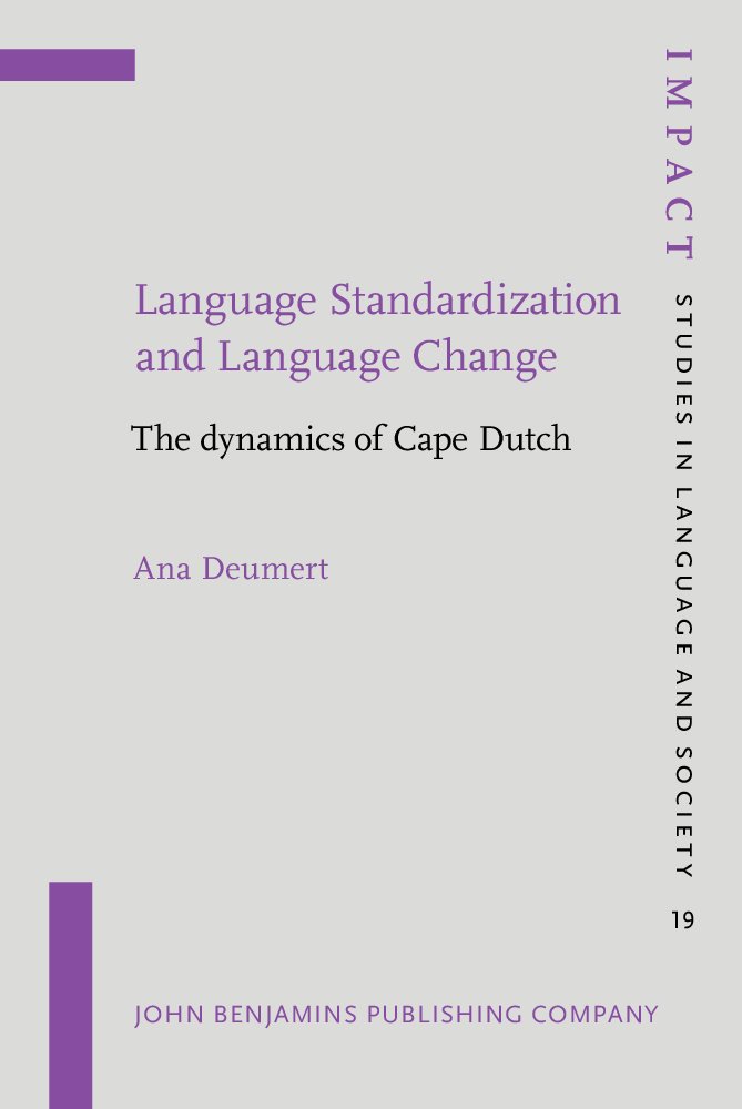 Buy Language Standardization and Language Change: The Dynamics of Cape Dutch (Impact: Studies in Language & Society) — BookShops.in