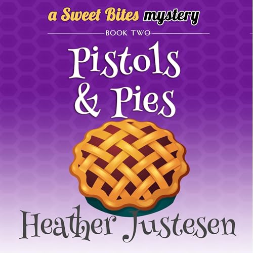 Pistols & Pies: Sweet Bites, Book 2 cover art