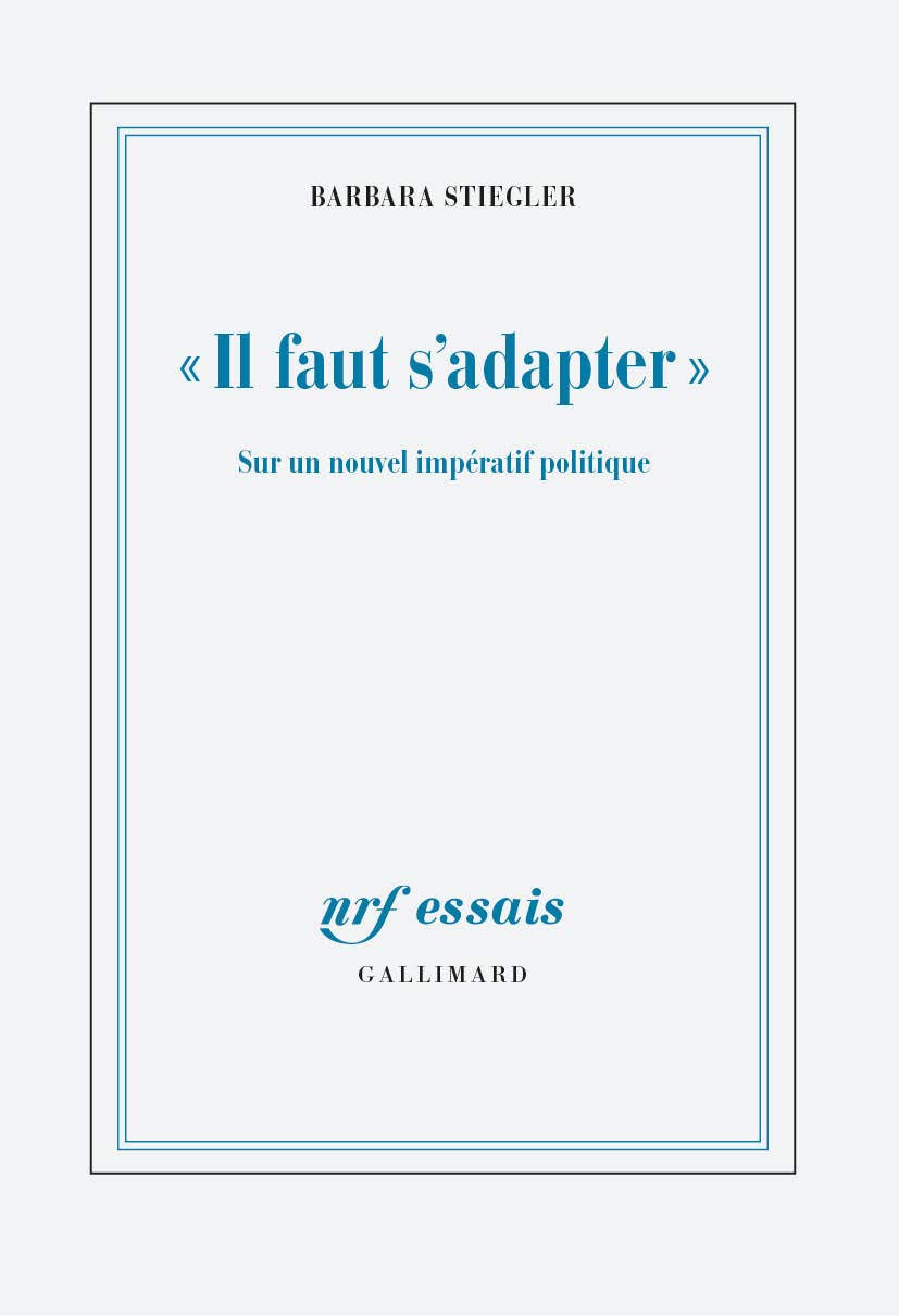 «Il faut s'adapter» : sur un nouvel impératif politique