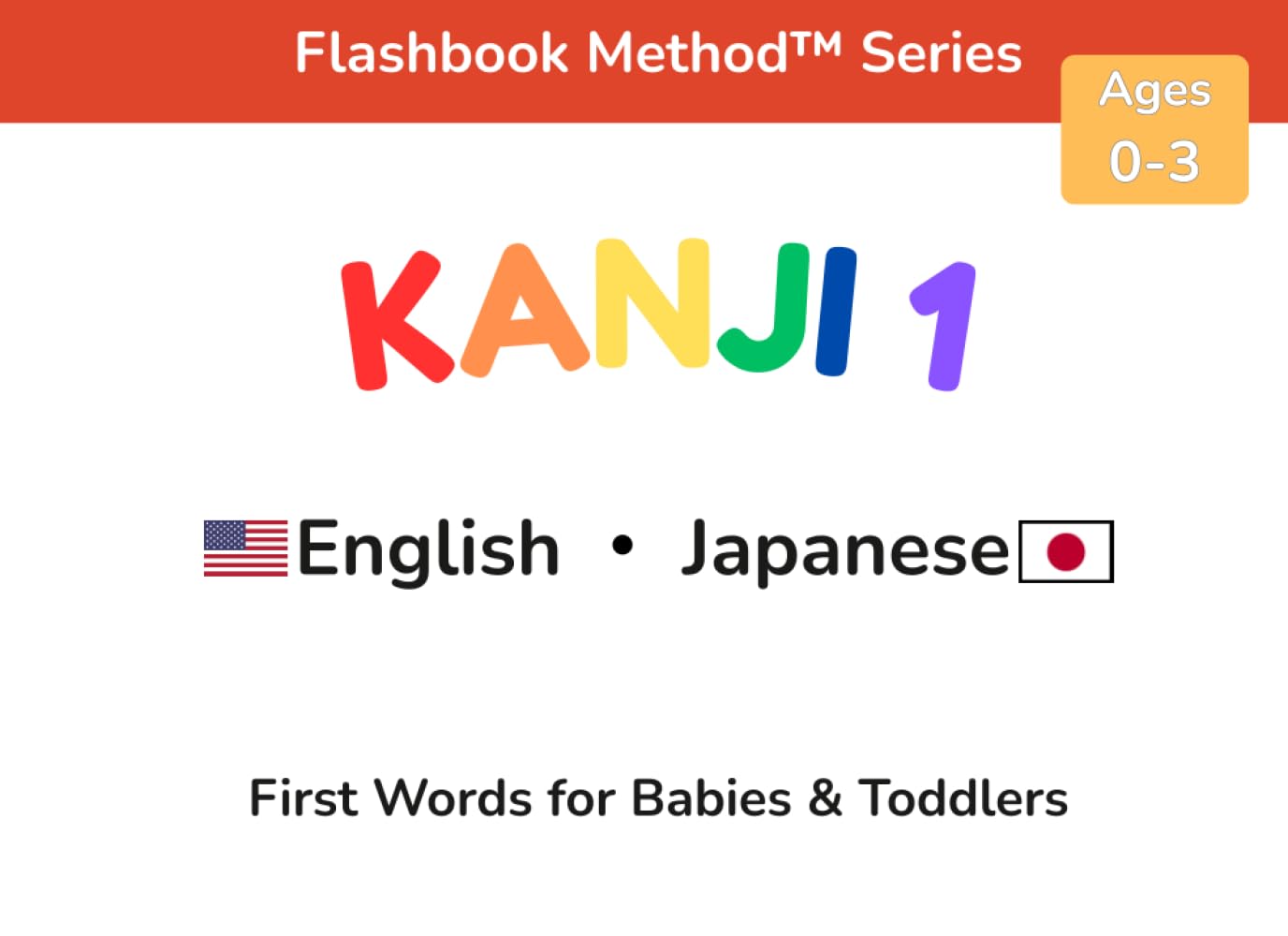 Grade 1 Kanji: Japanese-English First Words with Pictures for Kids (Learn 80+ Essential Kanji for Beginners): Readings, Meanings, and Real-Life Images ... Japanese Literacy (Flashbook Method™ Series)