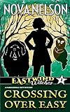 Crossing Over Easy (Eastwind Witches Cozy Mysteries) (Volume 1)