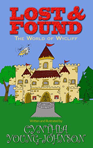 Lost And Found The World Of Wycliff Kindle Edition By Young Johnson Cynthia Children Kindle Ebooks Amazon Com