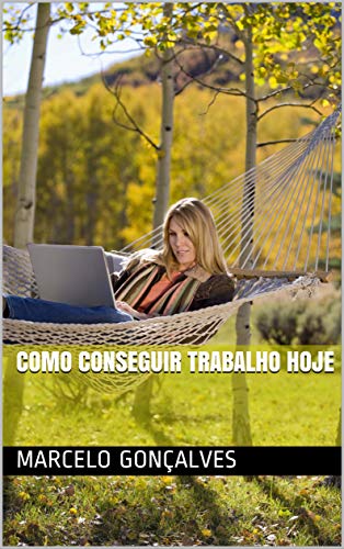 COMO CONSEGUIR TRABALHO HOJE