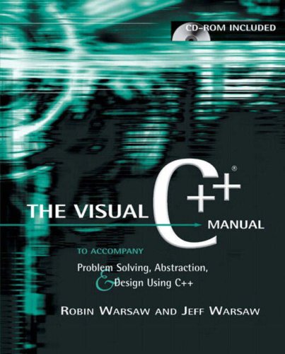 Visual C++ Manual: AND Object Orientated Programme in C++: Jeff Warsaw ...