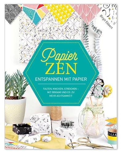 Preisvergleich Produktbild PapierZen: Entspannen mit Papier (monbijou)