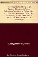 Third Year Latin: Revision of Kelsey's Cicero B000H4HFA2 Book Cover