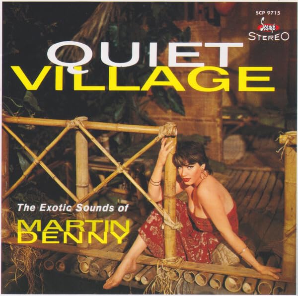Quiet Village & the Enchanted.