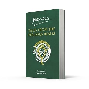 Tales from the Perilous Realm. by J.R.R. Tolkien: Roverandom and Other Classic Faery Stories