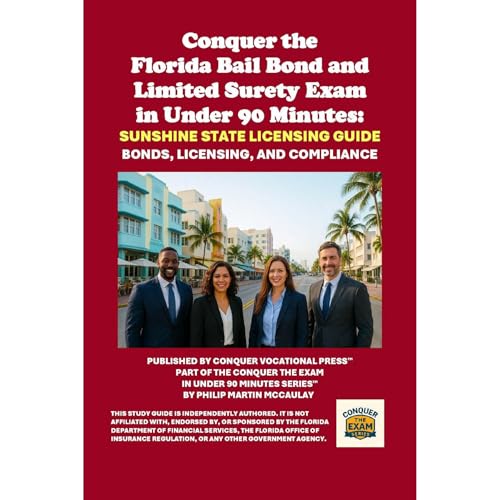 Conquer the Florida Bail Bond and Limited Surety Exam in Under 90 Minutes: Sunshine State Licensing Guide (Written by Philip Martin McCaulay) episode artwork
