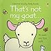 That's Not My Goat...(Usborne Touchy-Feely Books)