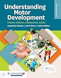 Understanding Motor Development: Infants, Children, Adolescents, Adults