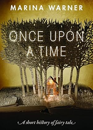 Once Upon a Time: A Short History of Fairy Tale
