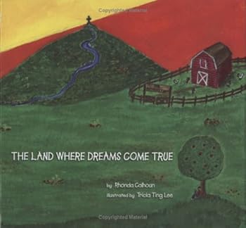Hardcover The Land Where Dreams Come True Book