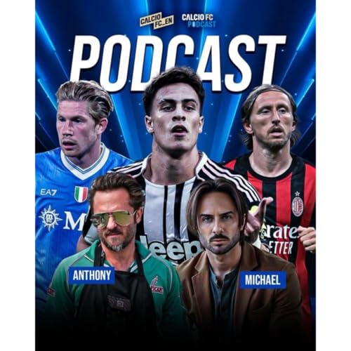 Page de couverture de Calcio FC Ep. 1: Serie A Week 5 Recap & Analysis
