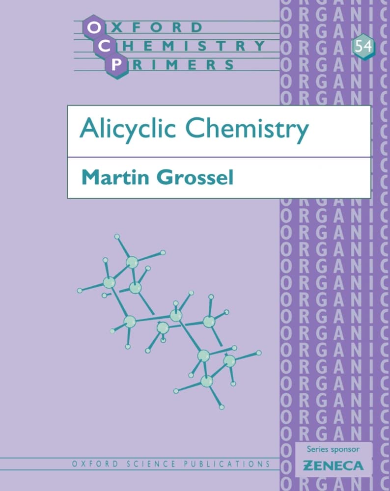 Alicyclic Chemistry: 54 (Oxford Chemistry Primers)